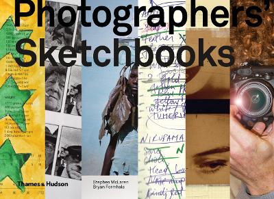 Photographers' Sketchbooks - McLaren, Stephen, and Formhals, Bryan