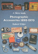 Photographic Accessories 1890-1970