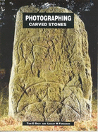 Photographing Carved Stones: A Practical Guide to Recording Scotland's Past