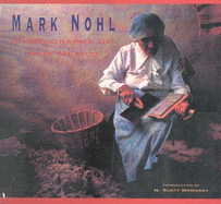 Photographs of New Mexico - Nohl, Mark (Photographer), and Vigil, Arnold (Editor), and Momaday, Natachee Scott, Dr. (Introduction by)