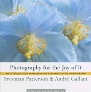 Photography for the Joy of It: An Introductory Workshop for Film and Digital Photography