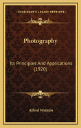 Photography: Its Principles and Applications (1920)