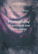 Photography Its Principles and Applications