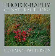 Photography of Natural Things - Patterson, Freeman