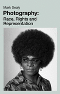 Photography: Race, rights and representation