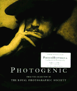Photohistorica, Landmarks in Photography: Rare Images from the Collection of the Royal Photographic Society