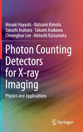 Photon Counting Detectors for X-Ray Imaging: Physics and Applications