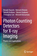 Photon Counting Detectors for X-Ray Imaging: Physics and Applications