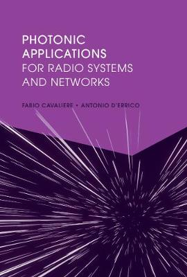 Photonic Applications for Radio Systems and Networks - Cavaliere, Fabio