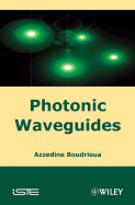 Photonic Waveguides: Theory and Applications