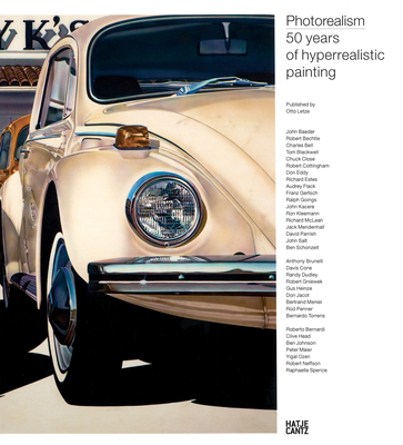 Photorealism: 50 Years of Hyperrealistic Painting - Letze, Otto (Editor)