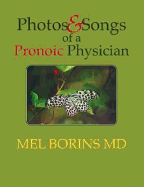 Photos & Songs of a Pronoic Physician
