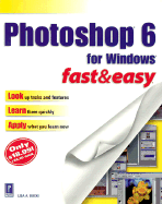 Photoshop 6 for Windows Fast & Easy
