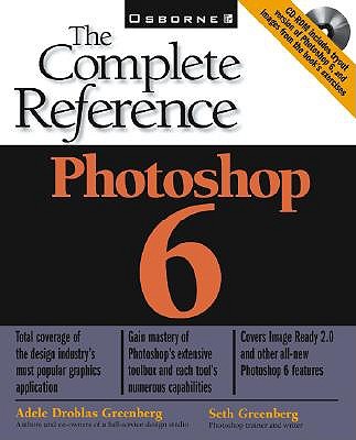 Photoshop 6: The Complete Refernce - Greenberg, Adele Droblas, and Greenberg, Seth, and Droblas, Adele