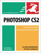 Photoshop CS2 for Windows and Macintosh: Visual QuickStart Guide - Weinmann, Elaine, and Lourekas, Peter
