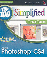 Photoshop Cs4: Top 100 Simplified Tips & Tricks