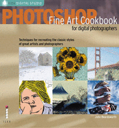 Photoshop Fine Art Cookbook for Digital Photographers