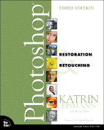 Photoshop Restoration & Retouching - Eismann, Katrin, and Palmer, Wayne, and McIntosh, John (Foreword by)