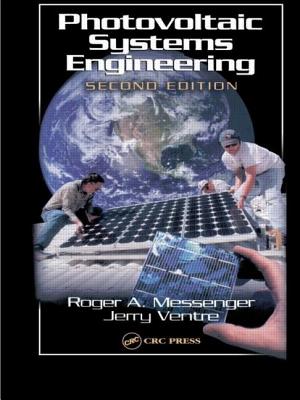 Photovoltaic Systems Engineering - Messenger, Roger A, and Abtahi, Amir