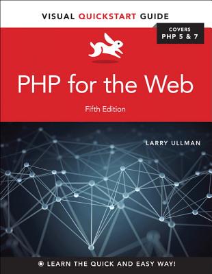 PHP for the Web: Visual QuickStart Guide - Ullman, Larry