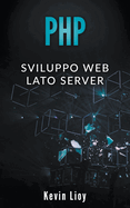 PHP: Sviluppo Web Lato Server