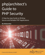 Phparchitect's Guide to PHP Security