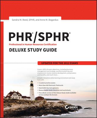 Phr / Sphr Professional in Human Resources Certification Deluxe Study Guide - Reed, Sandra M, and Bogardus, Anne M
