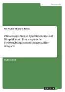 Phraseologismen in Spielfilmen und auf Filmplakaten - Eine empirische Untersuchung anhand ausgewhlter Beispiele