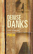 Phreak - Danks, Denise