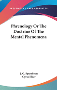 Phrenology Or The Doctrine Of The Mental Phenomena