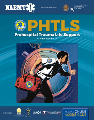 Phtls: Prehospital Trauma Life Support: Prehospital Trauma Life Support - National Association of Emergency Medical Technicians (Naemt)