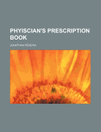 Phyiscian's Prescription Book