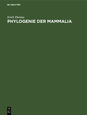 Phylogenie Der Mammalia - Thenius, Erich