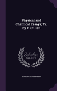 Physical and Chemical Essays; Tr. by E. Cullen