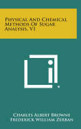 Physical and Chemical Methods of Sugar Analysis, V1