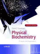 Physical Biochemistry: Principles and Applications - Sheehan, David