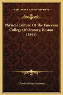 Physical Culture of the Emerson College of Oratory, Boston (1891)