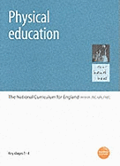 Physical Education: Key Stages 1-4: The National Curriculum for England