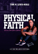 Physical Faith: A 31 Day Wellness Devotional