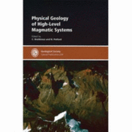 Physical Geology of High-Level Magmatic Systems - Breitkreuz, Christoph