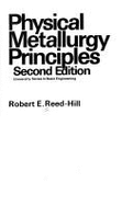 Physical Metallurgy Principles - Reed-Hill, Robert E