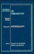 Physical Methods of Chemistry, Microscopy - Rossiter, Bryant W (Editor), and Hamilton, John F (Editor)