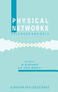 Physical Networks: Polymers and Gels