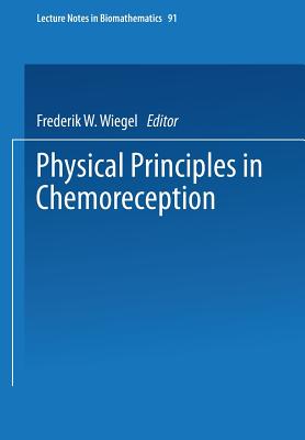 Physical Principles in Chemoreception - Wiegel, Frederik W