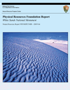 Physical Resources Foundation Report: White Sands National Monument