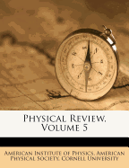 Physical Review, Volume 5