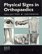 Physical Signs in Orthopaedics - Klenerman, L, and Walsh, J