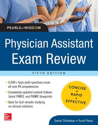 Physician Assistant Exam Review, Pearls of Wisdom - Thibodeau, Daniel, and Plantz, Scott H
