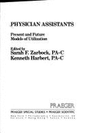 Physician Assistants: Present and Future Models of Utilization