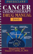 Physicians' Cancer Chemotherapy Drug Manual 2005